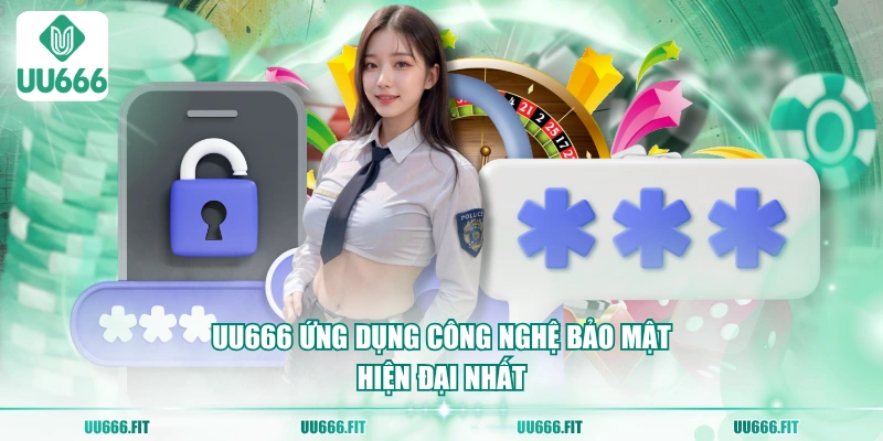 UU666 ứng dụng công nghệ bảo mật hiện đại nhất